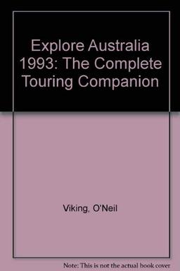 The Complete Touring Companion (Explore Australia 1993)