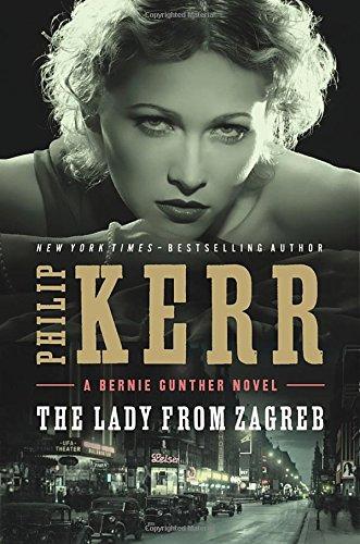 The Lady from Zagreb (Bernie Gunther, Band 10)