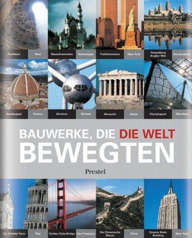 Bauwerke, die die Welt bewegten