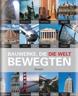 Bauwerke, die die Welt bewegten