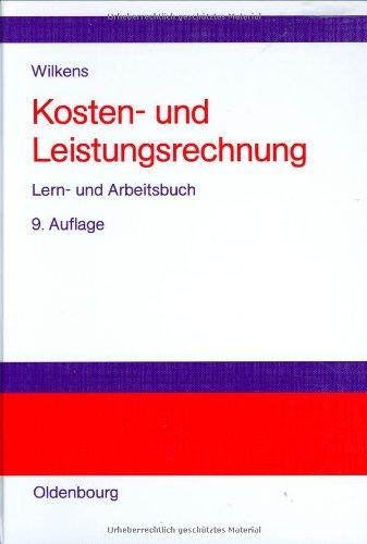 Kosten- und Leistungsrechnung: Lern- und Arbeitsbuch