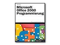 Microsoft Office 2000 Programmierung. Grundlagen, Beispiele, Lösungen