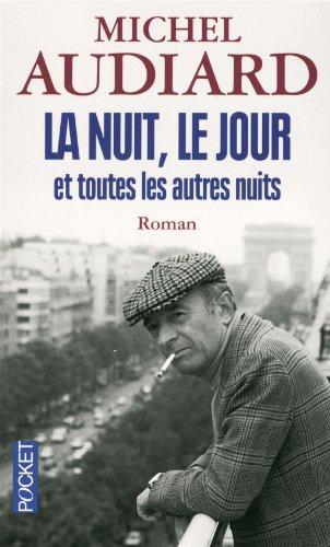 La nuit, le jour et toutes les autres nuits