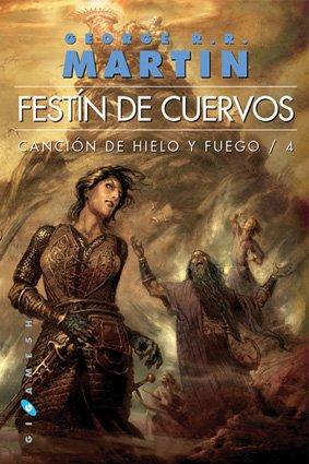 Canción de hielo y fuego: Festín de cuervos (Gigamesh Ficción, Band 42)