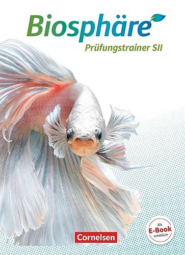 Biosphäre Sekundarstufe II - 2.0 - Allgemeine Ausgabe - Gymnasiale Oberstufe: Prüfungstraining - Abiturtraining