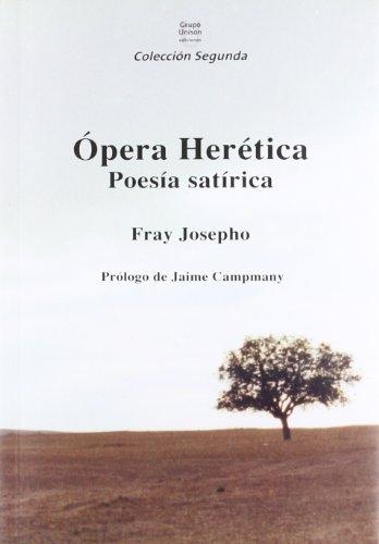 Ópera herética, poesía satírica