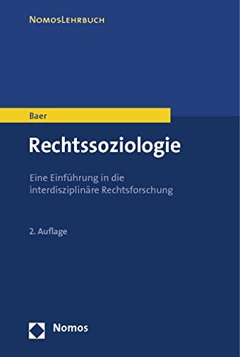 Rechtssoziologie: Eine Einführung in die interdisziplinäre Rechtsforschung