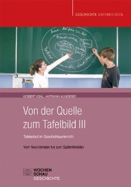 Das Tafelbild im Geschichtsunterricht Band III, nur Buch