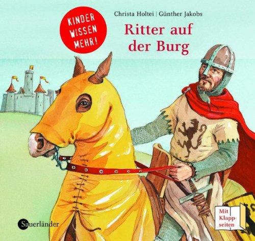 Ritter auf der Burg: Kinder wissen mehr!