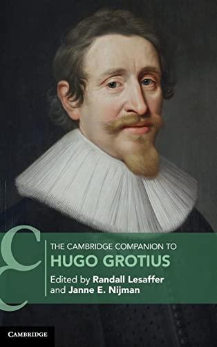 The Cambridge Companion to Hugo Grotius (Cambridge Companions to Law)