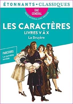 Les caractères, livres V à X : bac général : parcours la comédie sociale