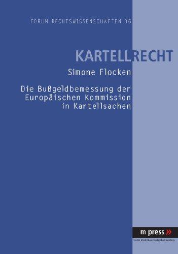 Die Bußgeldbemessung der Europäischen Kommission in Kartellsachen