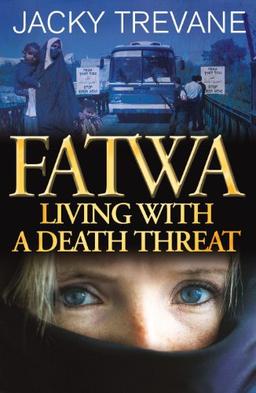 Fatwa: Living with a Death Threat