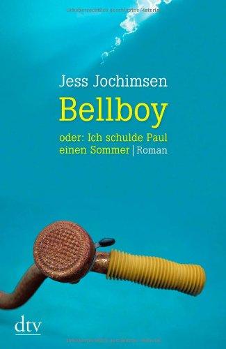 Bellboy oder: Ich schulde Paul einen Sommer: Roman