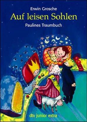 Auf leisen Sohlen. Paulines Traumbuch.