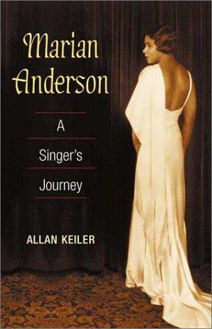 Marian Anderson: A Singer's Journey (Music in American Life)