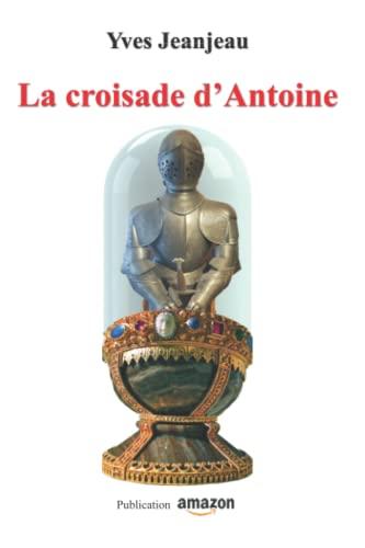 La croisade d'Antoine