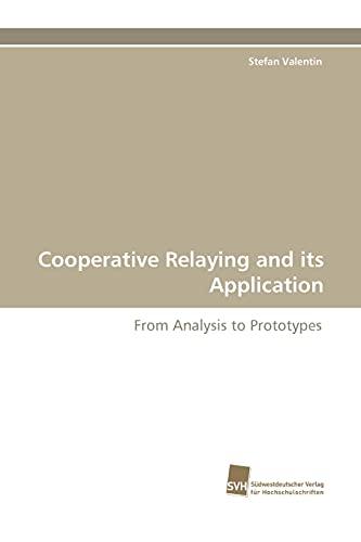 Cooperative Relaying and its Application: From Analysis to Prototypes