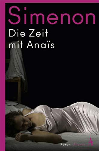 Die Zeit mit Anaïs (Die großen Romane)