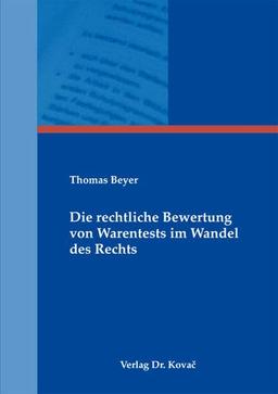 Die rechtliche Bewertung von Warentests im Wandel des Rechts (Studien zum Gewerblichen Rechtsschutz und zum Urheberrecht)