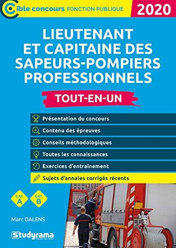 Lieutenant et capitaine des sapeurs-pompiers professionnels : tout-en-un, cat. A, cat. B : 2020