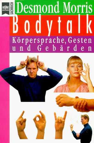 Bodytalk. Körpersprache, Gesten und Gebärden