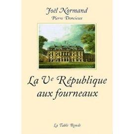 La Ve République aux fourneaux : mémoires du chef cuisinier de l'Elysée