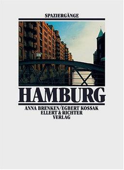 Hamburg-Spaziergänge. Ein Reisebuch