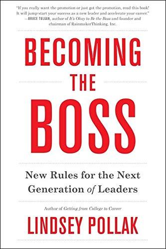 Becoming the Boss: New Rules for the Next Generation of Leaders