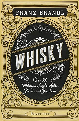 Whisky: Scotch, Irish, Single Malt, Blend, Bourbon, Tennessee und Rye