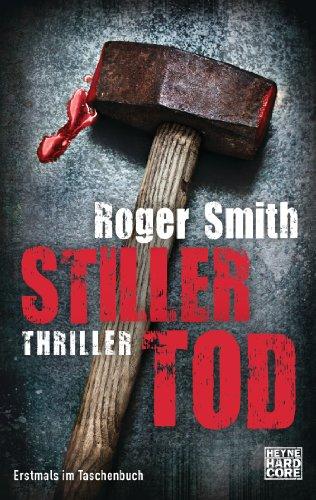 Stiller Tod: Thriller