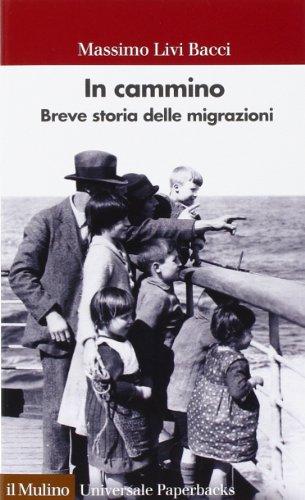 In cammino. Breve storia delle migrazioni (Universale paperbacks Il Mulino)