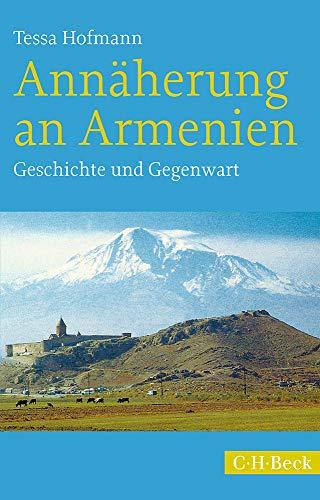 Annäherung an Armenien: Geschichte und Gegenwart