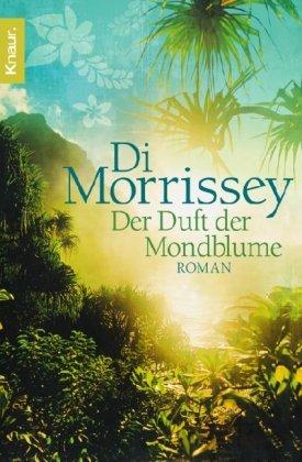 Der Duft der Mondblume: Roman