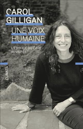 Une voix humaine : l'éthique du care revisitée