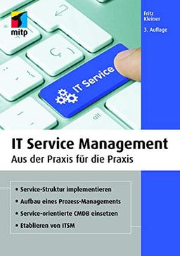 IT Service Management: Aus der Praxis für die Praxis (mitp Business)