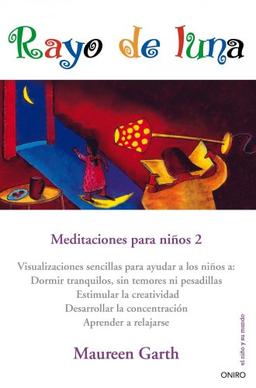 Rayo de luna: Meditaciones para niños 2 (El Niño y su Mundo)