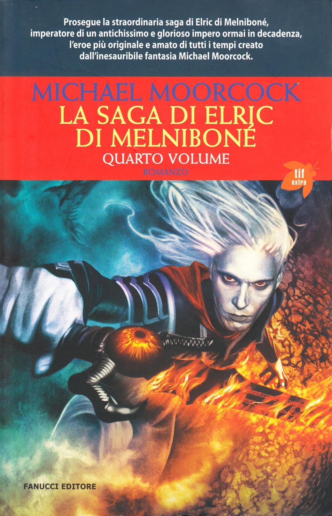 La saga di Elric di Melniboné (Vol. 4) (Tif extra)