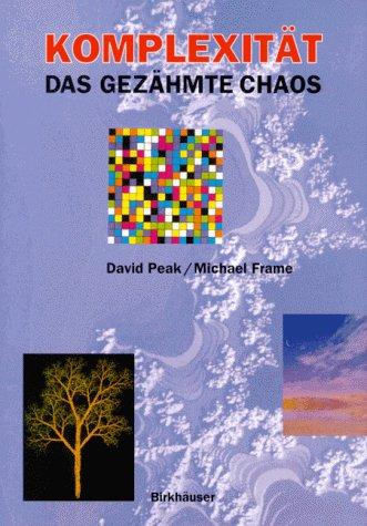 Komplexität - das gezähmte Chaos