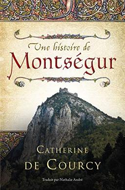 Une Histoire de Montsegur