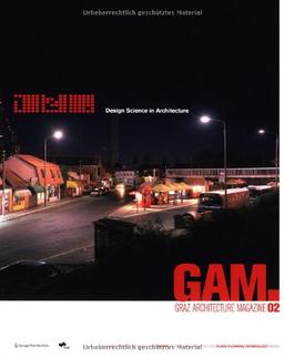 GAM.02 - Design Science in Architecture: Graz Architektur Magazin / Graz Architecture Magazine