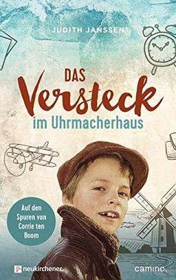 Das Versteck im Uhrmacherhaus: Auf den Spuren von Corrie ten Boom