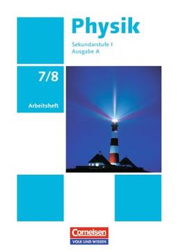 Physik - Ausgabe Volk und Wissen - Ausgabe A - Sekundarstufe I: 7./8. Schuljahr - Arbeitsheft