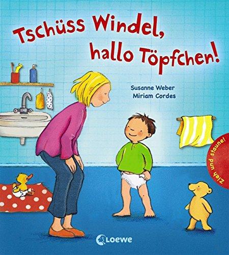 Tschüss Windel, hallo Töpfchen!