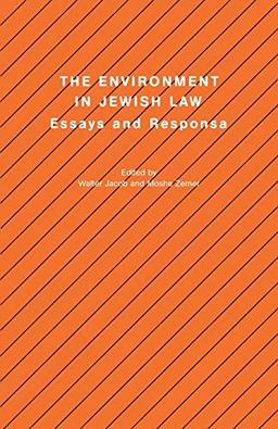 Environment in Jewish Law: Essays and Responsa (Studies in Progressive Halakhah, 12, Band 12)