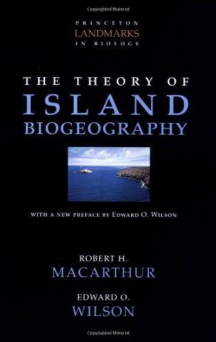 The Theory of Island Biogeography (Princeton Landmarks in Biology)