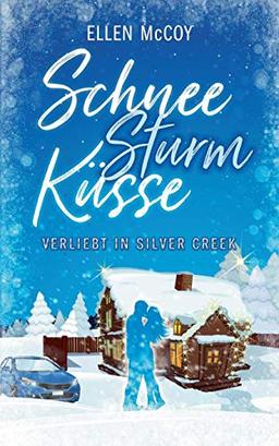 SchneeSturmKüsse: Verliebt in Silver Creek