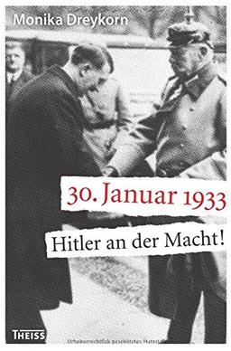 30. Januar 1933: Hitler an der Macht!