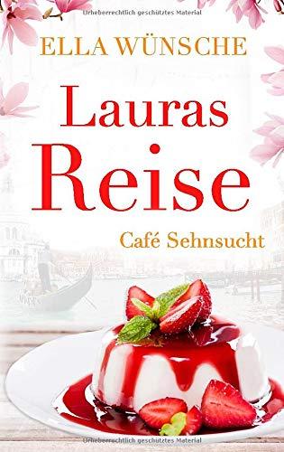 Lauras Reise (Café Sehnsucht, Band 3)