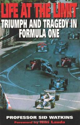 Life at the Limit: Triumph and Tragedy in Formula One